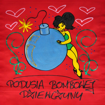 [Db50] Poduszka bawełniana Podusia Bombowej Dziewczyny
